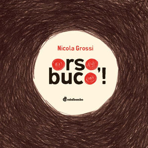 【編集中】Orso, buco! (邦訳版)26/3月刊行予定